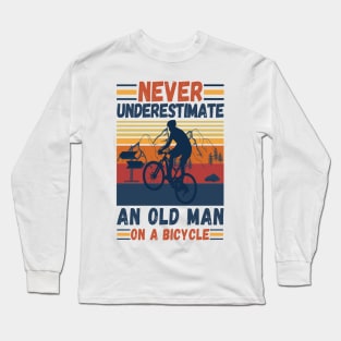 never underestimate an old man on a bicycle Long Sleeve T-Shirt